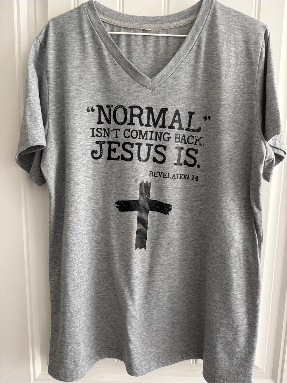 Gray V-Neck T-Shirt with 'Normal Isn't Coming Back. Jesus Is.' Graphic